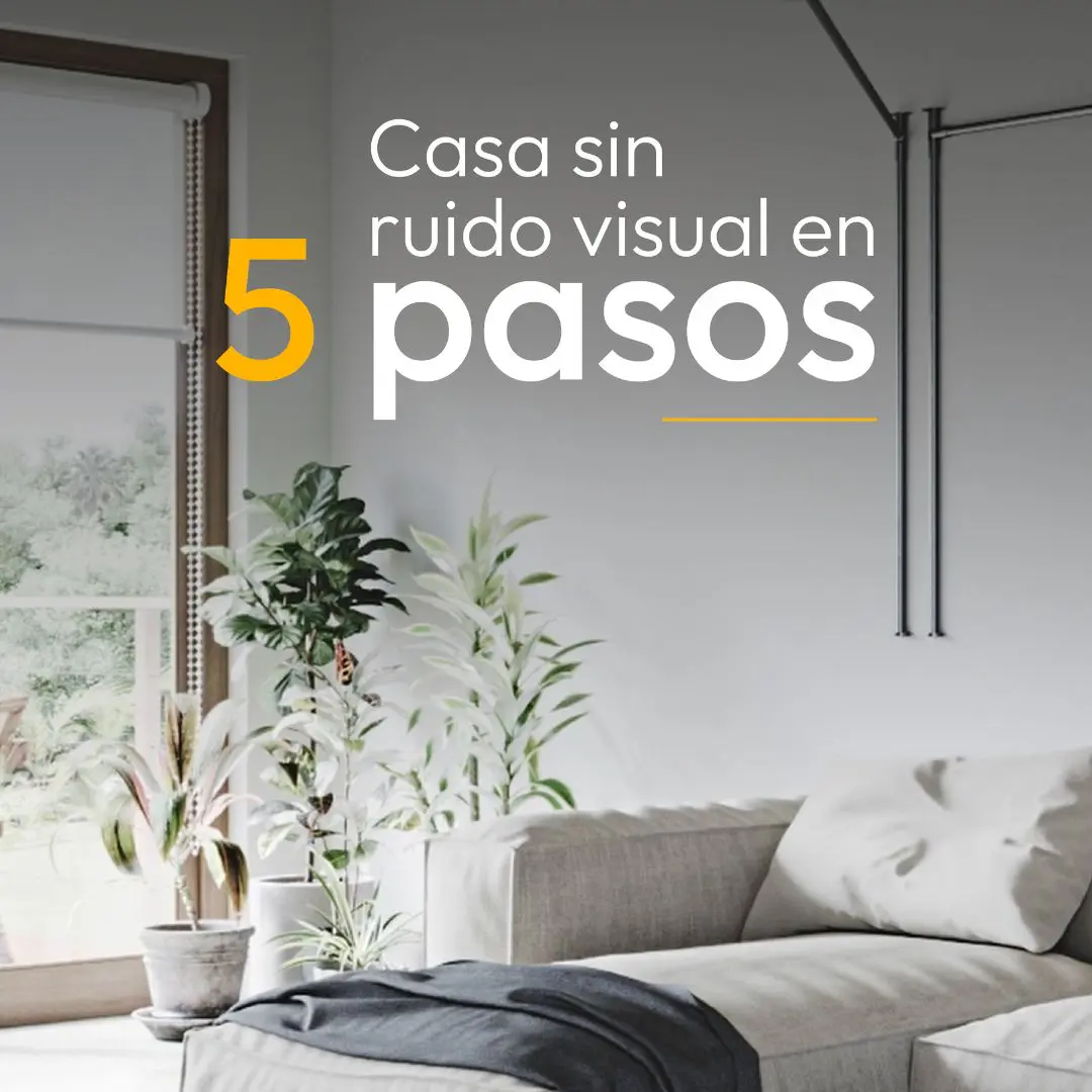 Casa sin ruido visual en 5 pasos