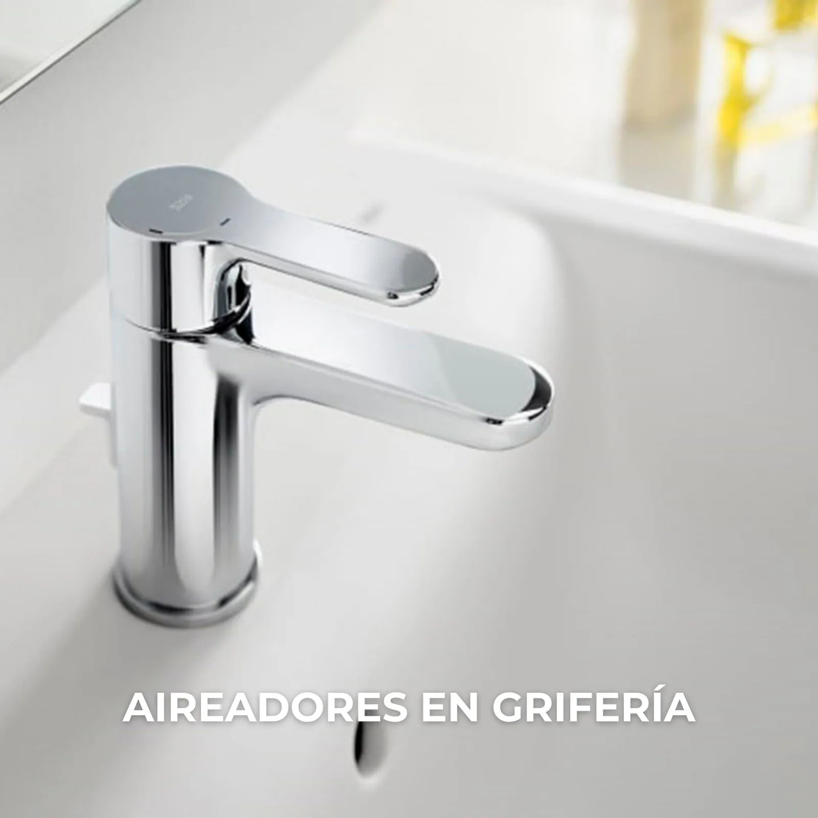 Calidades - Aireadores en grifería